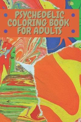 Book cover for psychedelic coloring book for adults