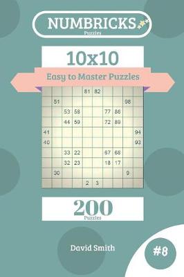 Book cover for Numbricks Puzzles - 200 Easy to Master Puzzles 10x10 Vol.8
