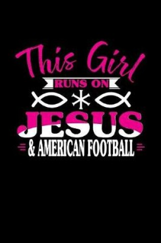 Cover of This Girl Runs on Jesus & American Football
