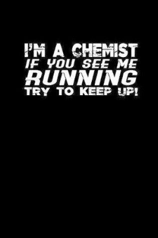 Cover of I'm A Chemist Running