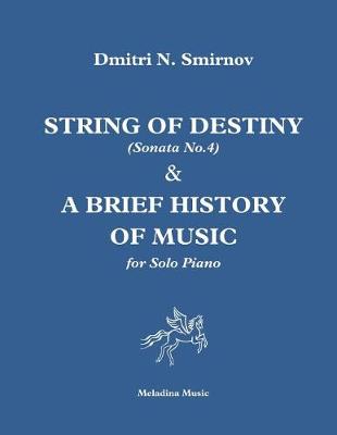Cover of String of Destiny (Sonata No.4) & A Brief History of Music