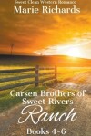 Book cover for Carsen Brothers of Sweet Rivers Ranch Books 4-6 (Carsen Brothers Sweet Clean Western Romance)