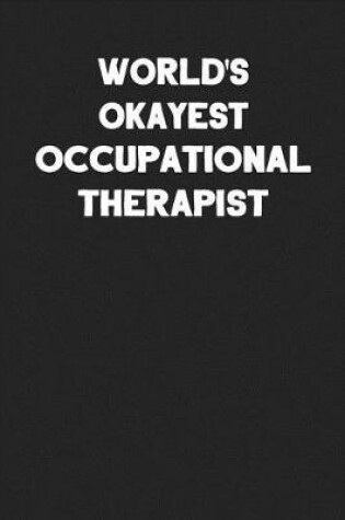 Cover of World's Okayest Occupational Therapist