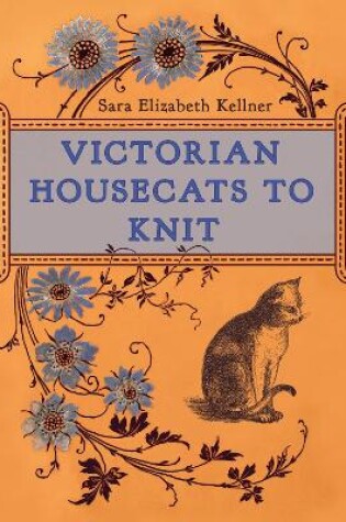 Cover of Victorian Housecats to Knit