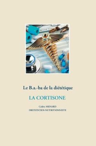 Cover of Le B.a.-ba diététique de la corticothérapie