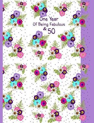 Book cover for One Year of Being Fabulous & 50