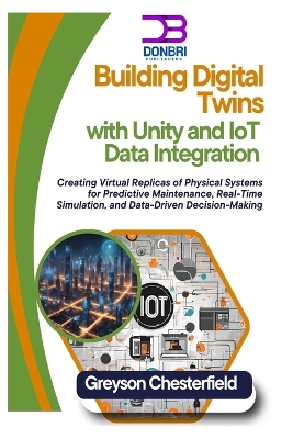 Book cover for Building Digital Twins with Unity and IoT Data Integration