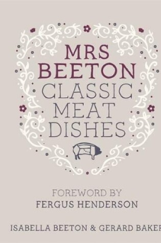 Cover of Mrs Beeton's Classic Meat Dishes