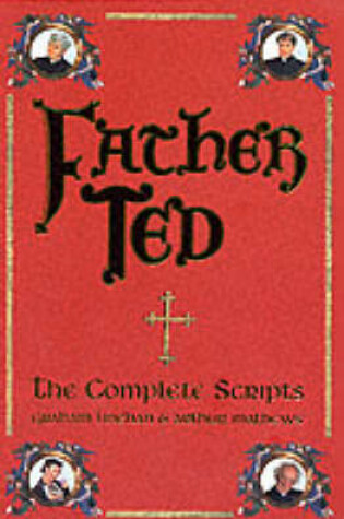 Cover of Father Ted: The Complete Scripts