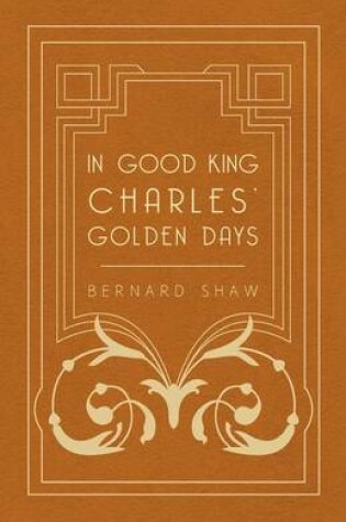Cover of In Good King Charles' Golden Days