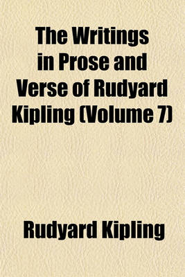 Book cover for The Writings in Prose and Verse of Rudyard Kipling (Volume 7)