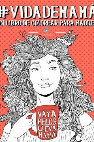 Cover of Vida de mamá