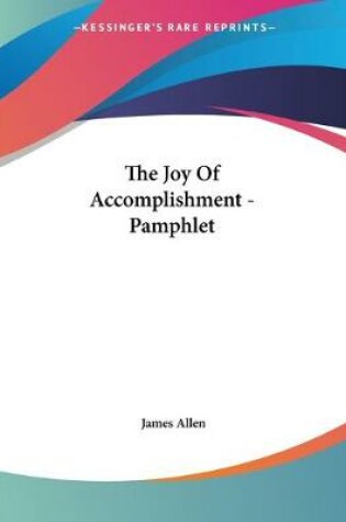 Cover of The Joy Of Accomplishment - Pamphlet