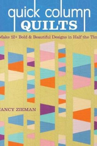 Cover of Quick Column Quilts