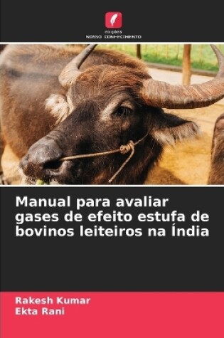 Cover of Manual para avaliar gases de efeito estufa de bovinos leiteiros na Índia