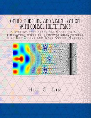 Book cover for Optics Modeling and Visualization with Comsol Multiphysics