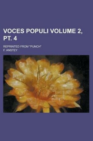 Cover of Voces Populi; Reprinted from "Punch" Volume 2, PT. 4