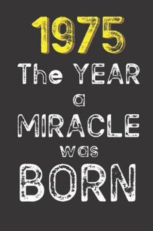 Cover of 1975 The Year a Miracle was Born