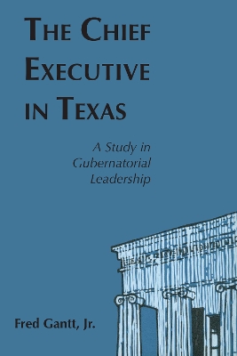 Book cover for The Chief Executive In Texas