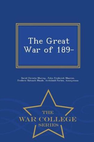 Cover of The Great War of 189- - War College Series