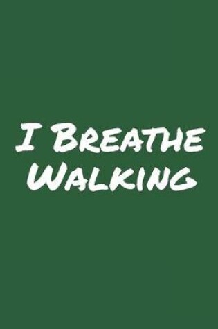 Cover of I Breathe Walking