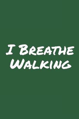 Book cover for I Breathe Walking
