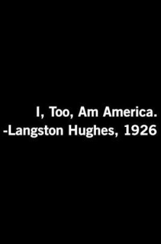 Cover of I, Too, Am America. Langston Hughes, 1926