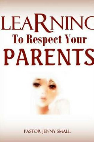 Cover of Learning To Respect Your Parents