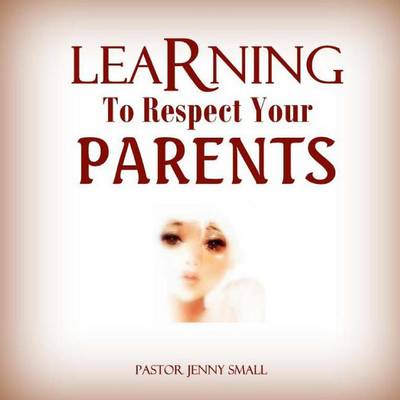 Book cover for Learning To Respect Your Parents