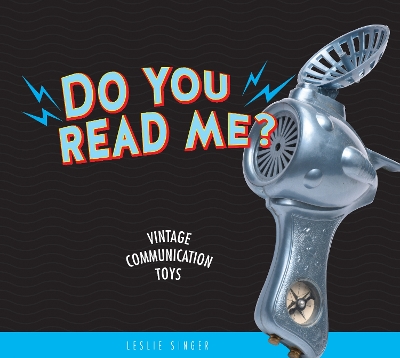 Book cover for Do You Read Me? Vintage Communication Toys