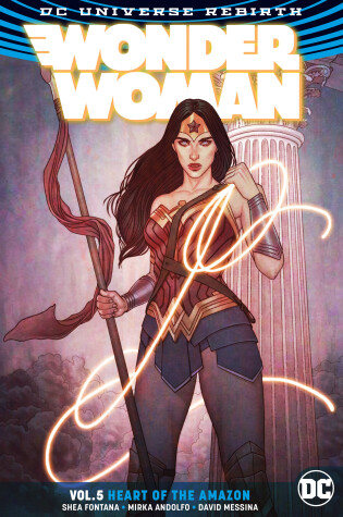 Cover of Wonder Woman Volume 5: Heart of the Amazon. Rebirth