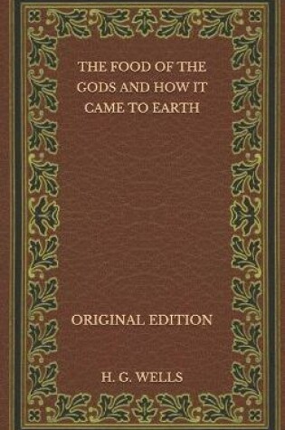 Cover of The Food of the Gods and How It Came to Earth - Original Edition
