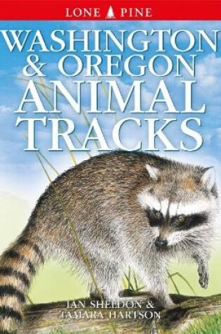 Cover of Washington and Oregon Animal Tracks