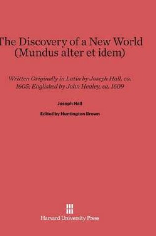 Cover of The Discovery of a New World (Mundus Alter Et Idem)