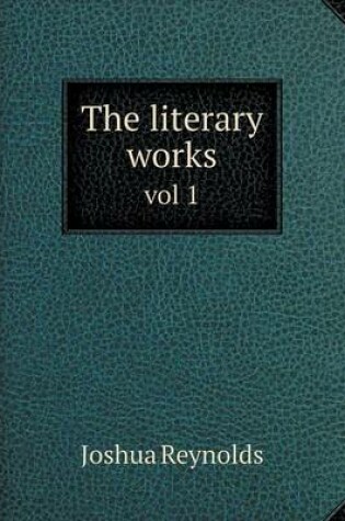 Cover of The literary works vol 1