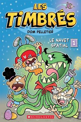 Cover of Les Timbr�s: N� 1 - Le Navet Spatial