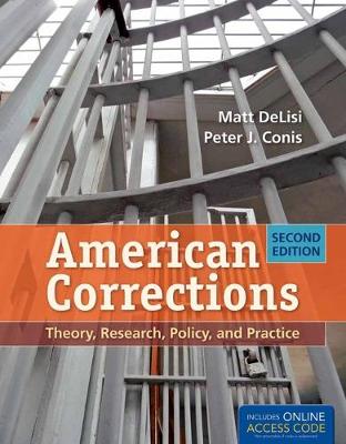 Book cover for American Corrections: Theory, Research, Policy, and Practice