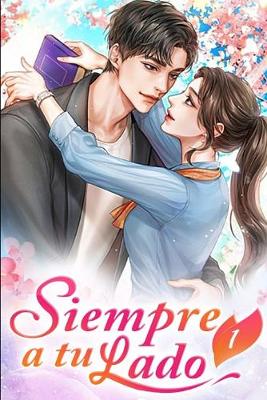 Cover of Siempre a tu lado 1