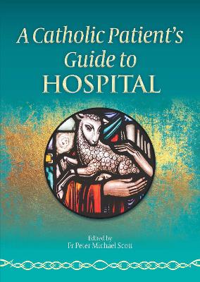 Book cover for A Catholic Patient's Guide to Hospital