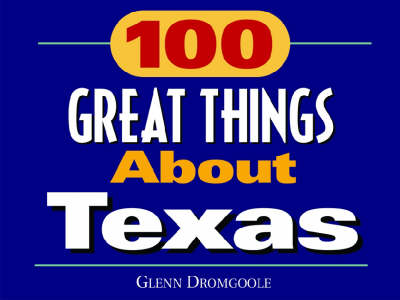 Book cover for 100 Great Things about Texas