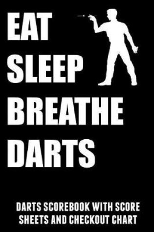 Cover of Eat Sleep Breathe Darts