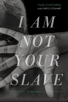 Book cover for I Am Not Your Slave