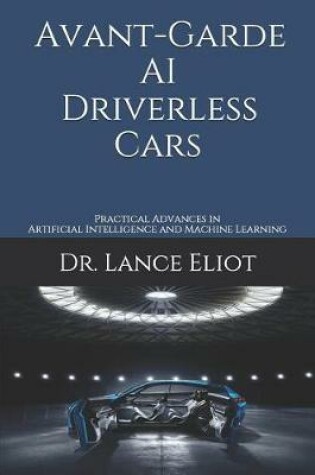 Cover of Avant-Garde AI Driverless Cars