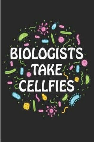 Cover of Biologists Take Cellfies