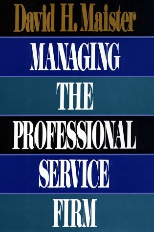 Managing the Professional Service Firm