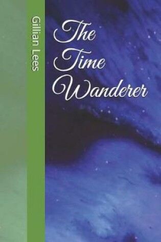 Cover of The Time Wanderer