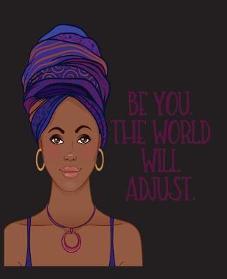 Cover of Be You The World Will Adjust