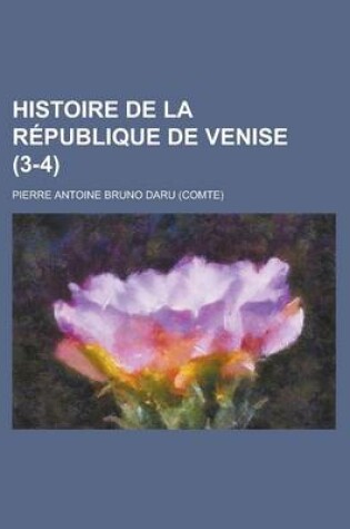 Cover of Histoire de La Republique de Venise (3-4)