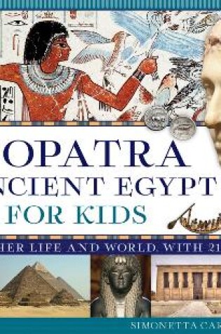 Cover of Cleopatra and Ancient Egypt for Kids