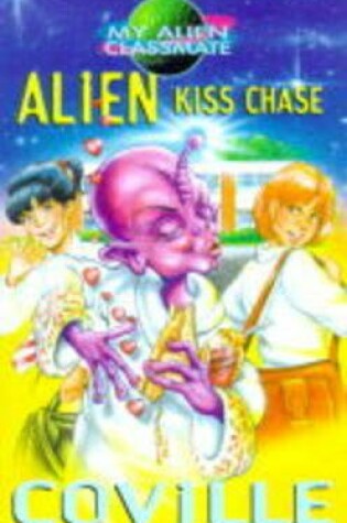 Cover of Alien Kiss Chase